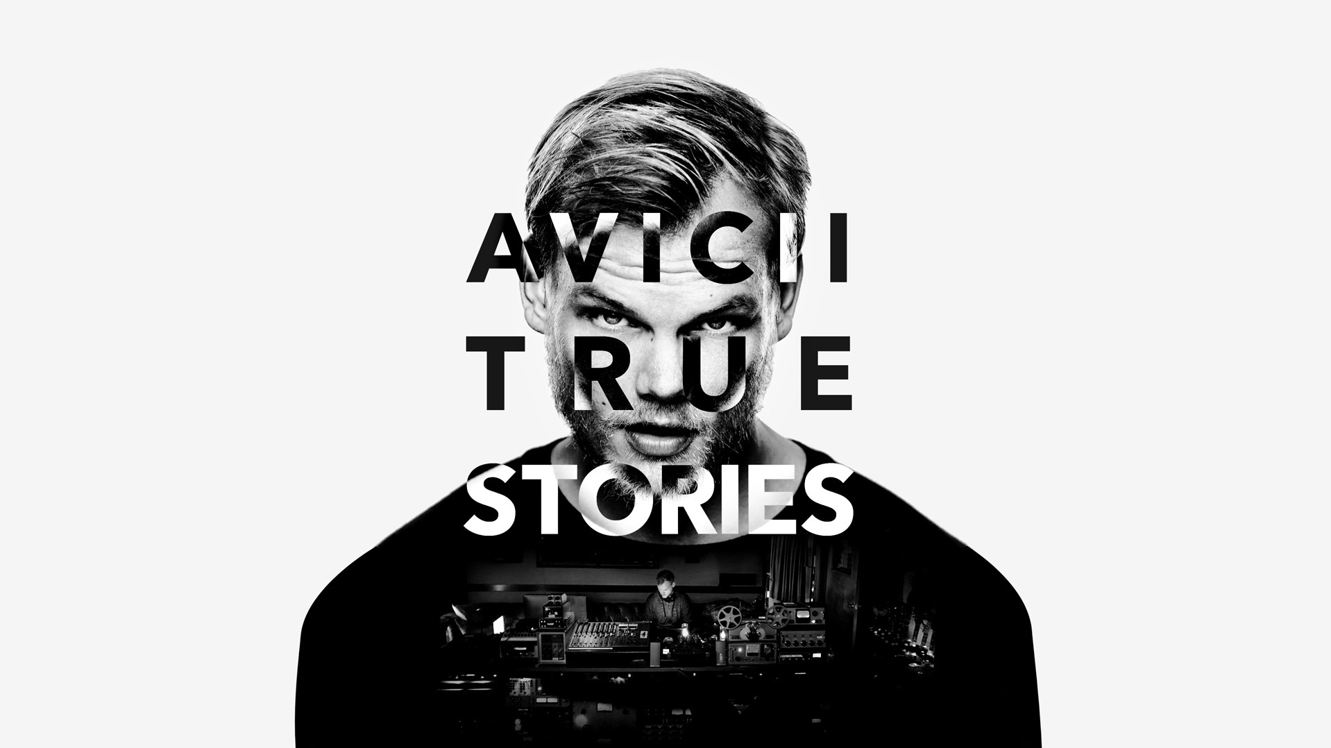 Avicii True Stories 艾维奇的真实故事